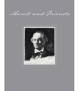 Manet And Friends: An Exhibition of Prints Organized Im Memory of George Mauner