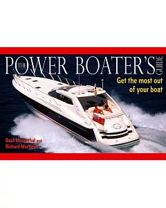 Power Boater’s Guide: Get the Most Out of Your Boat