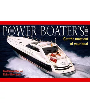 Power Boater’s Guide: Get the Most Out of Your Boat