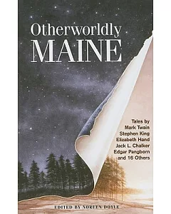 Otherworldly Maine