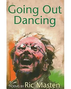 Going Out Dancing: Poems
