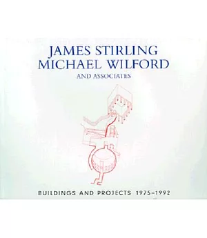 James Stirling Michael Wilford and Associates: Buildings & Projects 1975-1992