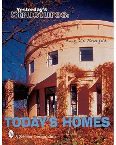 Yesterday’s Structures: Today’s Homes