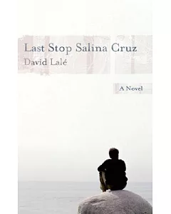 Last Stop Salina Cruz
