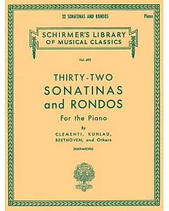 32 Sonatinas And Rondos