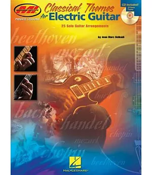 Classical Themes for Electric Guitar: 25 Solo Guitar Arrangements