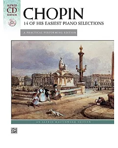 Chopin, 14 of His Easiest Piano Selections: A Practical Performing Edition