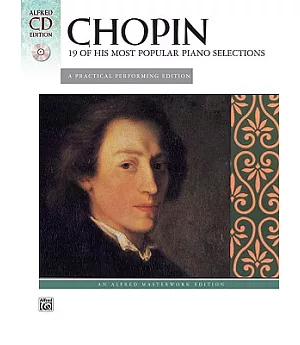 Chopin 19 of His Most Popular Piano Selections: A Practical Performing Edition