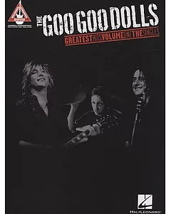 The goo goo Dolls - Greatest Hits: The Singles