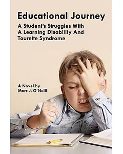 Educational Journey: A Student’s Struggles With a Learning Disability and Tourette Syndrome