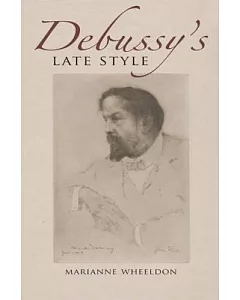 Debussy’s Late Style