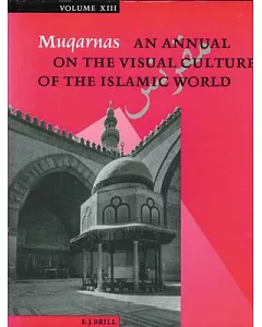 Muqarnas- An Annual on the Visual Culture of the Islamic World: 1996