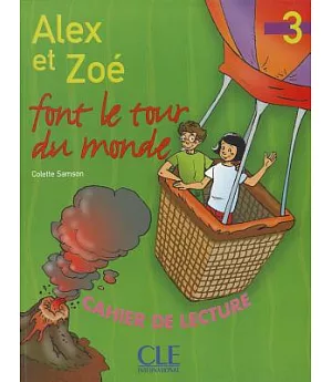 Alex Et Zoe Font Le Tour Du Monde Niveau 3: Cahier De Lecture
