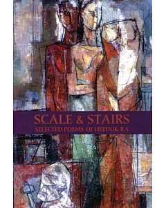 Scale and Stairs: Selected Poems of Heeduk Ra