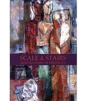 Scale and Stairs: Selected Poems of Heeduk Ra