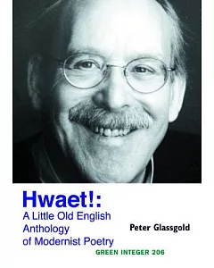 Hwaet!: A Little Old English Anthology of American Modernist Poetry