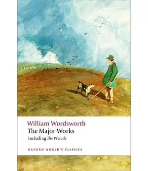 William Wordsworth: The Major Works