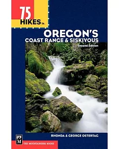 75 Hikes in Oregon’s Coast Range & Siskiyous