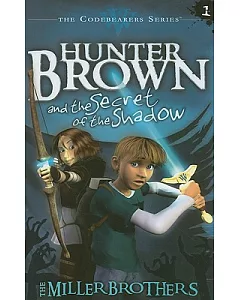 Hunter Brown and the Secret of the Shadow