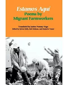 Estamos Aqui: Poems by Migrant Farmworkers