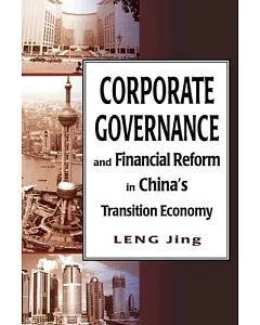 Corporate Governance and Financial Reform in China’s Transition Economy