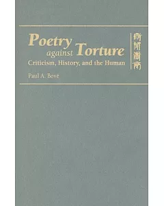 Poetry against Torture: Criticism, History, and the Human