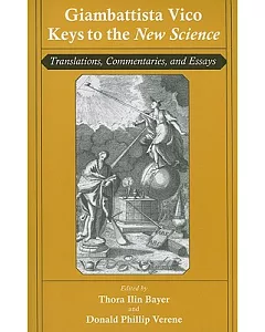 Giambattista Vico: Keys to the New Science: Translations, Commentaries, and Essays