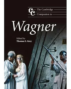 The Cambridge companion to Wagner