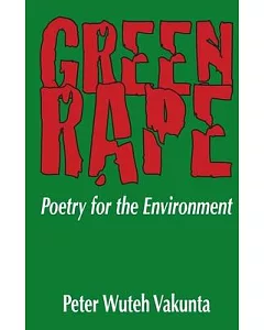 Green Rape: Poetry for the Environment