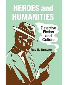 Heroes and Humanities: Detective Fiction and Crime