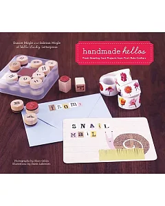 Handmade Hellos: Fresh Greeting Card Projects from First-rate Crafters