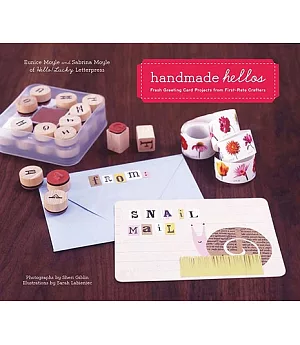 Handmade Hellos: Fresh Greeting Card Projects from First-rate Crafters