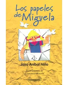 Los Papeles De Miguela / Miguela’s Papers