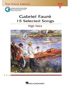 Gabriel faure: 15 Selected Songs-High Voice