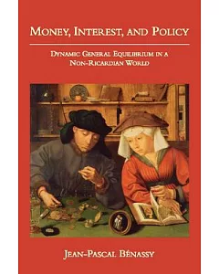 Money, Interest, and Policy: Dynamic General Equilibrium in a Non-Ricardian World