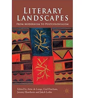 Literary Landscapes: From Moderism to Postcolonialism