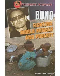 Bono: Fighting World Hunger and Poverty