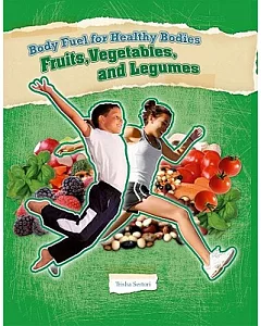 Fruits, Vegetables, and Legumes