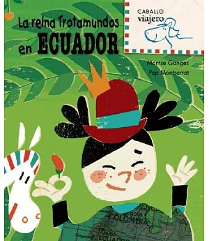La reina trotamundos en Ecuador/ The Globe Trotter Queen in Ecuador