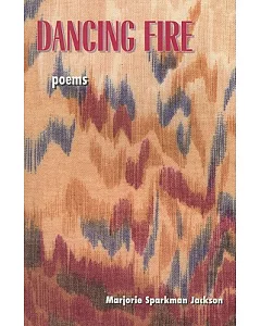 Dancing Fire: Poems
