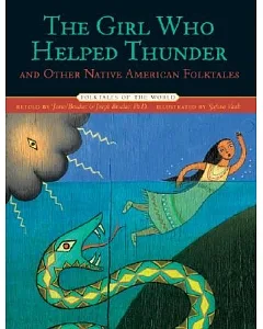 The Girl Who Helped Thunder and Other Native American Folktales