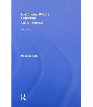 Electronic Media Criticism: Applied Perspectives