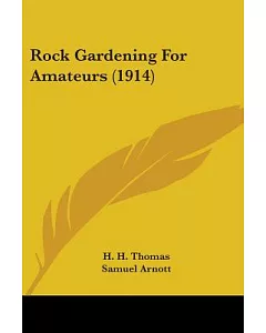 Rock Gardening For Amateurs