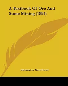 A Textbook Of Ore And Stone Mining