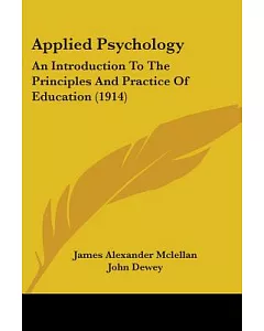 Applied Psychology: An Introduction to the Principles and Practice of Education
