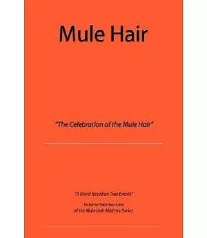 Mule Hair: The Celebration of the Mule Hair