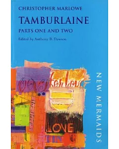 Tamburlaine: Parts One and Two
