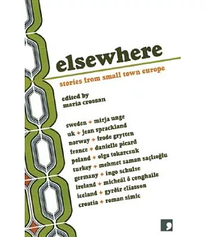 Elsewhere: Stories from Small Town Europe