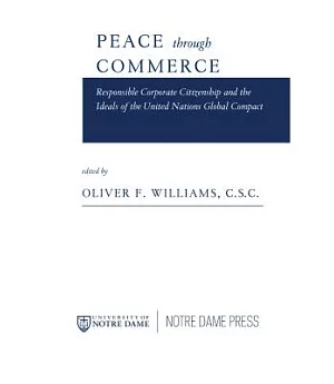 Peace through Commerce: Responsible Corporate Citizenship and the Ideals of the United Nations Global Compact