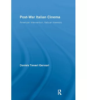 Post-War Italian Cinema: American Intervention, Vatican Interests